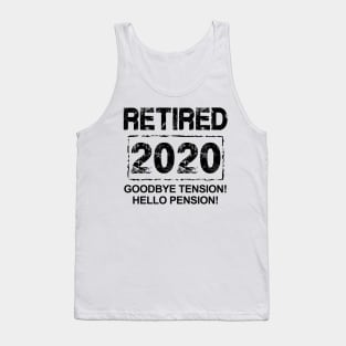 Retired 2020... Goodbye Tension! Hello Pension! (Light Tees) Tank Top